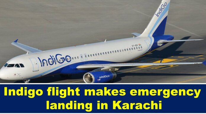 Indigo flight makes emergency landing in Karachi after passenger falls ill indigo