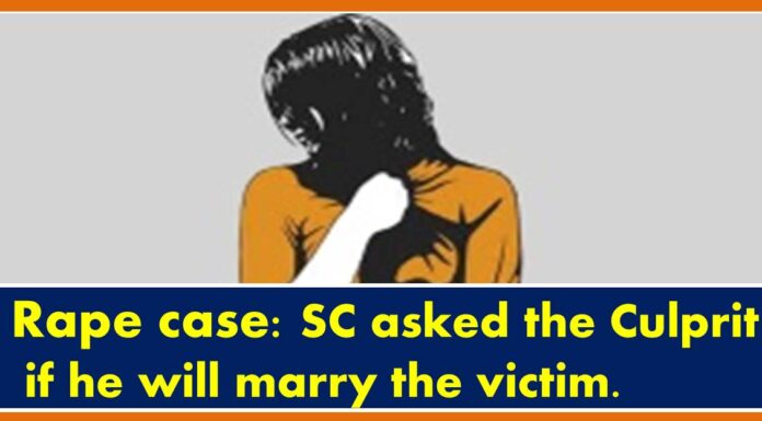 Rape case: SC asked the Culprit if he will marry the victim. rape
