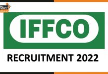 IFFCO Recruitment 2022 : अकाउंट्स ट्रेनी व एग्रीकल्चर ग्रेजुएट के पदों पर इफ्को में निकली भर्ती IFFCO